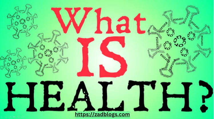 What Is Health?: Defining And Preserving Good Health 